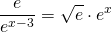 \displaystyle\frac{e}{e^{x-3}}=\sqrt{e}\cdot e^{x}