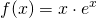 \displaystyle f(x)=x\cdot e^{x}