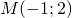 M(-1;2)