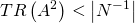 \displaystyle TR\left ( A^{2} \right )< \left | N^{-1} \right |