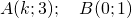 A(k;3); \quad B(0;1)