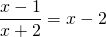 \displaystyle \frac{x-1}{x+2}=x-2