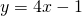 y=4x-1