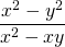 \displaystyle \frac{x^2-y^2}{x^2-xy}