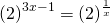 \displaystyle\left ( 2 \right )^{3x-1}=\left ( 2 \right )^{\frac{1}{x}}