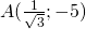 A(\frac{1}{\sqrt{3}};-5)