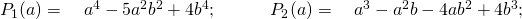 P_1(a)= \quad a^4-5a^2b^2+4b^4; \quad \quad \quad P_2(a)= \quad a^3-a^2b-4ab^2+4b^3;