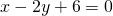 x-2y+6=0