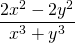 \displaystyle \frac{2x^2-2y^2}{x^3+y^3}