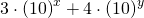 3 \cdot \left ( 10 \right )^{x}+4 \cdot \left ( 10 \right )^{y}